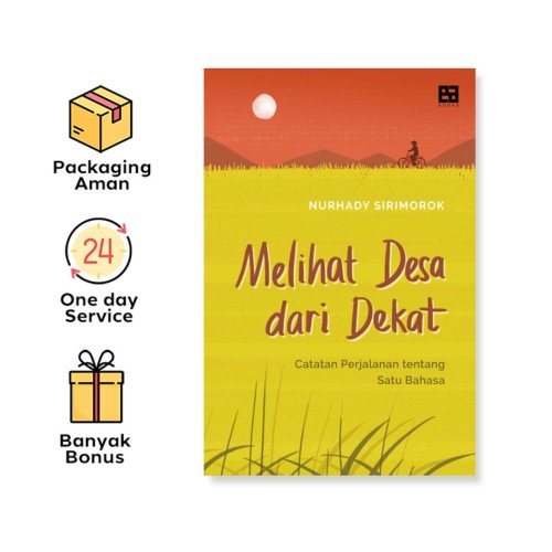 Melihat Desa Lebih Dekat: Catatan Perjalanan Ttg Satu Bahasa